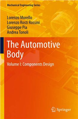 Morello L., Rossini L.R., Pia G., Tonoli A. The Automotive Body: Volume I: Components Design (Mechanical Engineering Series)
