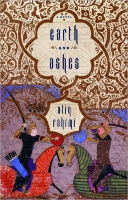 Rahimi Atiq. Earth and Ashes