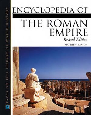 Matthew Bunson. Encyclopedia of the Roman Empire New York: Facts on File