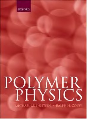 Rubinstein М., Colby Ralph H. Polymer Physics