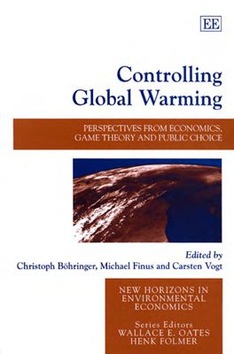 Bohringer Ch., Finus M., Vogt C. (Eds.) Controlling Global Warming: Perspectives from Economics, Game Theory and Public Choice