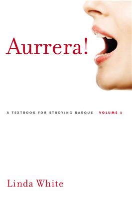 White L. Aurrera! A Textbook for Studying Basque 1