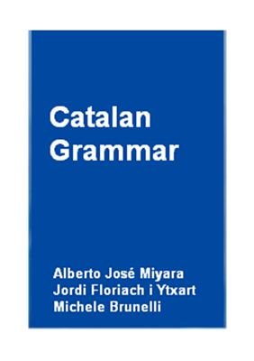 Miyara Alberto Jos?, Brunelli Mihele. Catalan Grammar / Грамматика каталанского языка