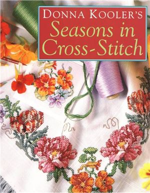 Kooler Donna. Donna Kooler's Seasons in Cross-Stitch