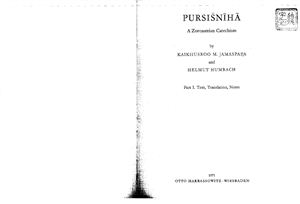 Jamaspasa K.M., Humbach H. Pursišnīhā. A Zoroastrian Catechism