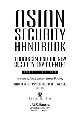 Carpenter William M., Wiencek David G. Asian security handbook. Terrorism and the new security environment