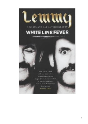 Лемми Килмистер White Line Fever (Дорожная лихорадка). Автобиография