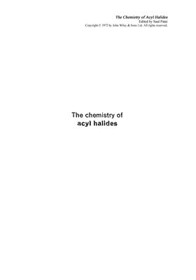 Patai S. (ed.) The chemistry of acyl halides [The chemistry of functional groups]