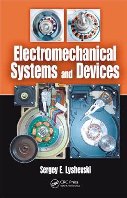 Lyshevski S.E. Electromechanical Systems and Devices