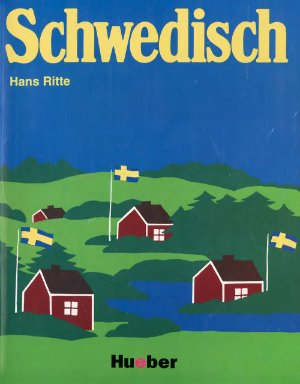 Ritte H. Schwedisch. Ein Sprachkurs für Schule, Beruf und Weiterbildung / Учебник шведского языка