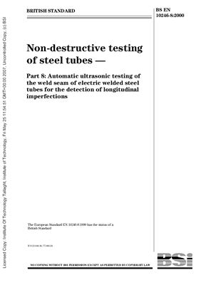 BS EN 10246-8: 2000 Non-destructive testing of steel tubes - Part 8: Automatic ultrasonic testing of the weld seam of electric welded steel tubes for the detection of longitudinal imperfections