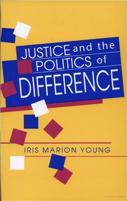 Young I.M. Justice and the Politics of Difference