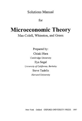 Chiaki Hara, Ilya Segal, Stive Tadelis. Solutions manual for Microeconomic Theory (Mas-Colell, Whinston, and Green)