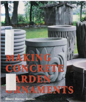 Sherri W.H. Making concrete garden ornaments