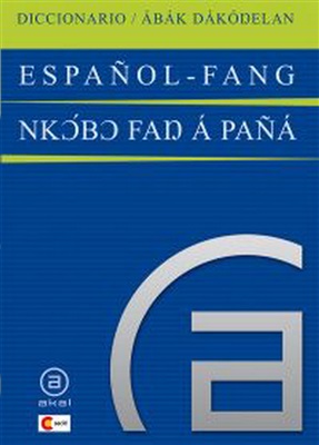 Bibang Oyee J.-B. Diccionario español-fang fang-español, part 1 / Ábák Dákóŋelan Nkɔbɔ Pañá-Nkɔbɔ Faŋ Nkɔbɔ Faŋ á Pañá, part 1
