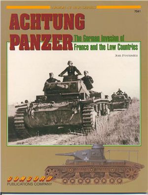 Achtung Panzer: The German Invasion of France and the Low Countries