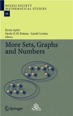 Gyori E., Katona G.O., Lovasz L. (editors) More Sets, Graphs and Numbers: A Salute to Vera Sos and Andras Hajnal