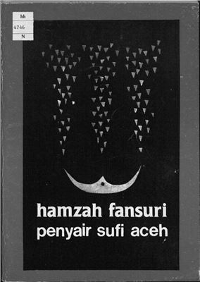 Abdul Hadi W.M., Ara L.K. (ed.) Hamzah Fansuri, Penyair Sufi Aceh