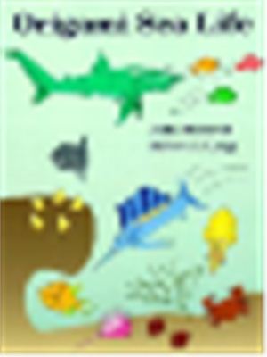 Lang Robert J., Montroll John. Origami Sea Life
