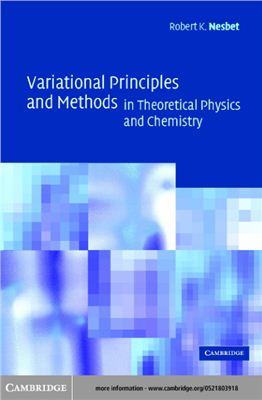 Nesbet R.K. Variational Principles and Methods in Theoretical Physics and Chemistry