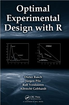 Rasch D., Pilz J., Verdooren R., Gebhardt A. Optimal Experimental Design with R