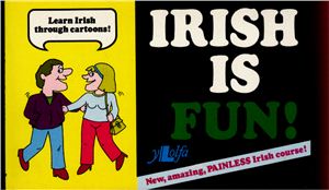 Mac Poilin A. Irish Is Fun!: A New Course for the Beginner