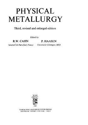 Кан Р.У., Хаазен П. (ред.) Физическое металловедение. В 3-х т. Том 1. Атомное строение металлов и сплавов
