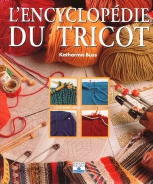 Buss K. L'Encyclopédie du Tricot