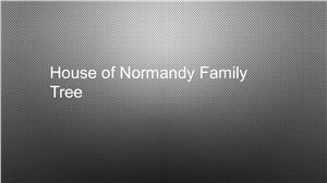 The royal family. House of Normandy. Family Tree