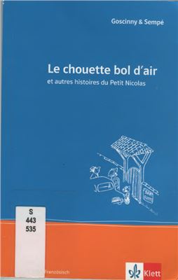 Goscinny René, Sempé Jean-Jacques. Le chouette bol d'air et autres histoires du Petit Nicolas (A2)