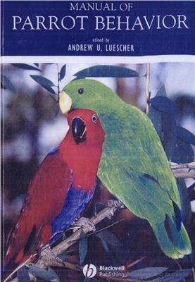 Luescher Andrew U. (editor). Manual of Parrot Behavior