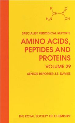 Amino Acids, Peptides, and Proteins. V. 29. A Review of the Literature Published during 1996. J.S. Davies (senior reporter) [A Specialist Periodical Report]
