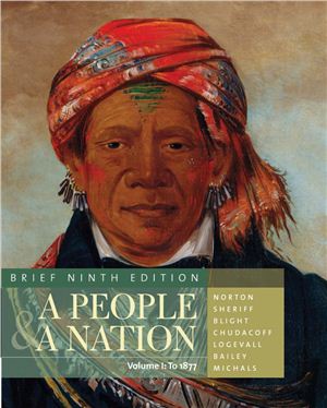 Norton M.B., Sheriff C., Blight D.W. A People and a Nation: A History of the United States. Volume I