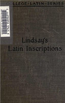 Lindsay. Handbook of Latin inscriptions / Учебник латинской эпиграфики