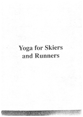 Nirvair Singh Khalsa. Yoga for Skiers and Runners