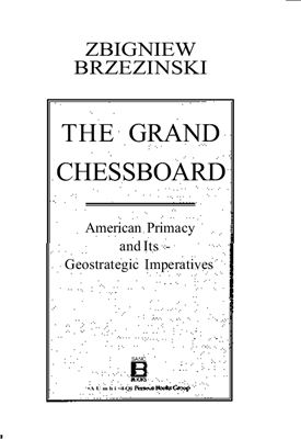 Brzezinskі Zbigniew. The Grand Chessboard