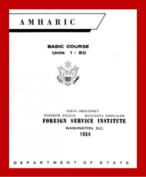 FSI - Amharic Basic Course lessons 31-40