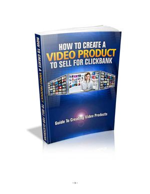 How to create a video product to sell for Clickbank. Guide to creating video products