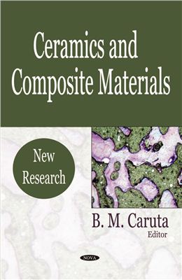 Caruta B.M. (eds.) Ceramics and Composite Materials: New Research