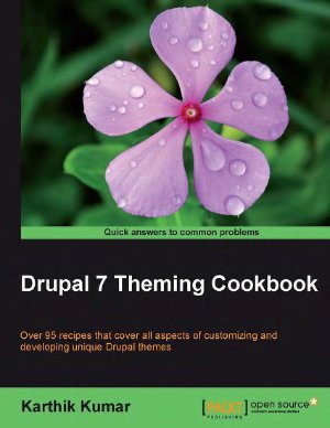 Kumar Karthik. Drupal 7 Theming Cookbook