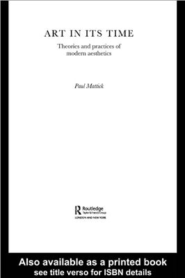 Mattick P. Art In Its Time: Theories and Practices of Modern Aesthetics