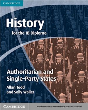 Todd Allan, Waller Sally. History for the IB Diploma: Authoritarian and Single-Party States