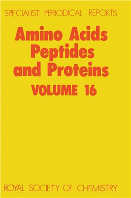 Amino Acids, Peptides, and Proteins. V. 16. A Review of the Literature Published during 1983. J.H. Jones (senior reporter) [A Specialist Periodical Report]