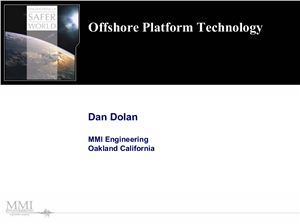 Dan Dolan. Presentation-Offshore Platform Technology