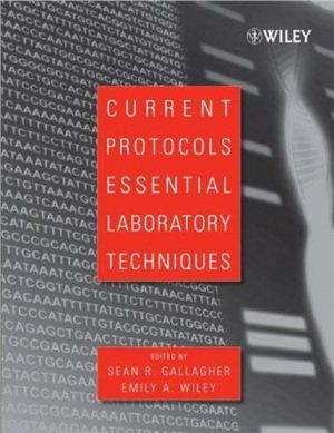 Gallagher S.R., Wiley E.A. (Editors). Current Protocols Essential Laboratory Techniques