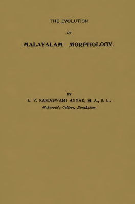 Ramaswami Ayyar L.V. The Evolution of Malayalam Morphology