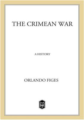 Figes Orlando. Crimea. The Last Crusade
