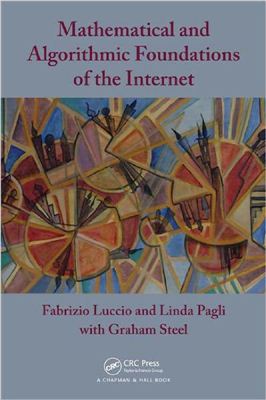 Luccio F., Pagli L., Steel G. Mathematical and Algorithmic Foundations of the Internet