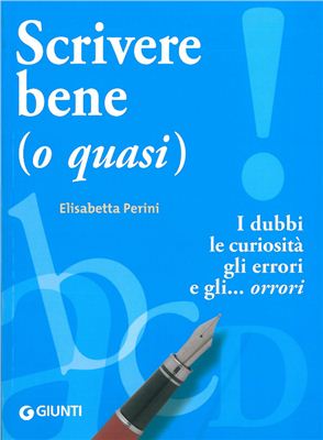 Perini Elisabetta. Scrivere bene (o quasi) / Пишем правильно (или почти правильно)
