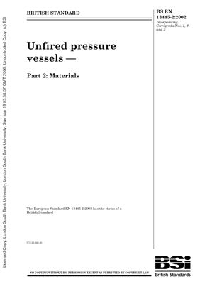 BS EN 13445-2: 2002 Unfired pressure vessels - Part 2: Materials (Eng)